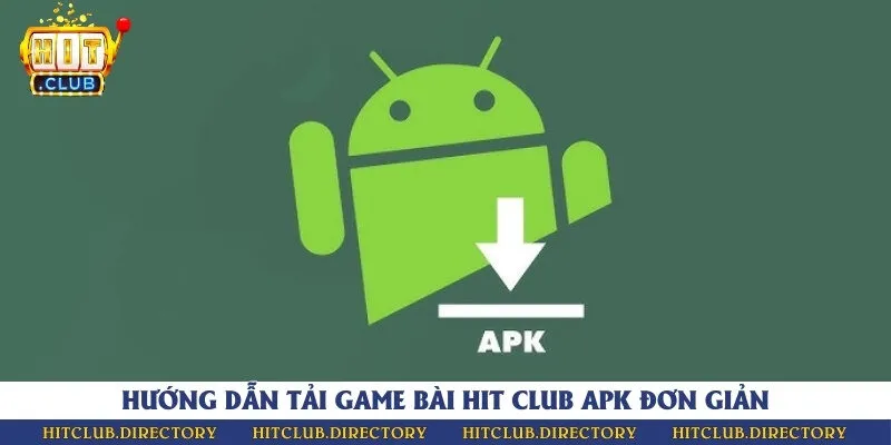3 bước cài đặt ứng dụng game bài phiên bản APK trên điện thoại dễ dàng
